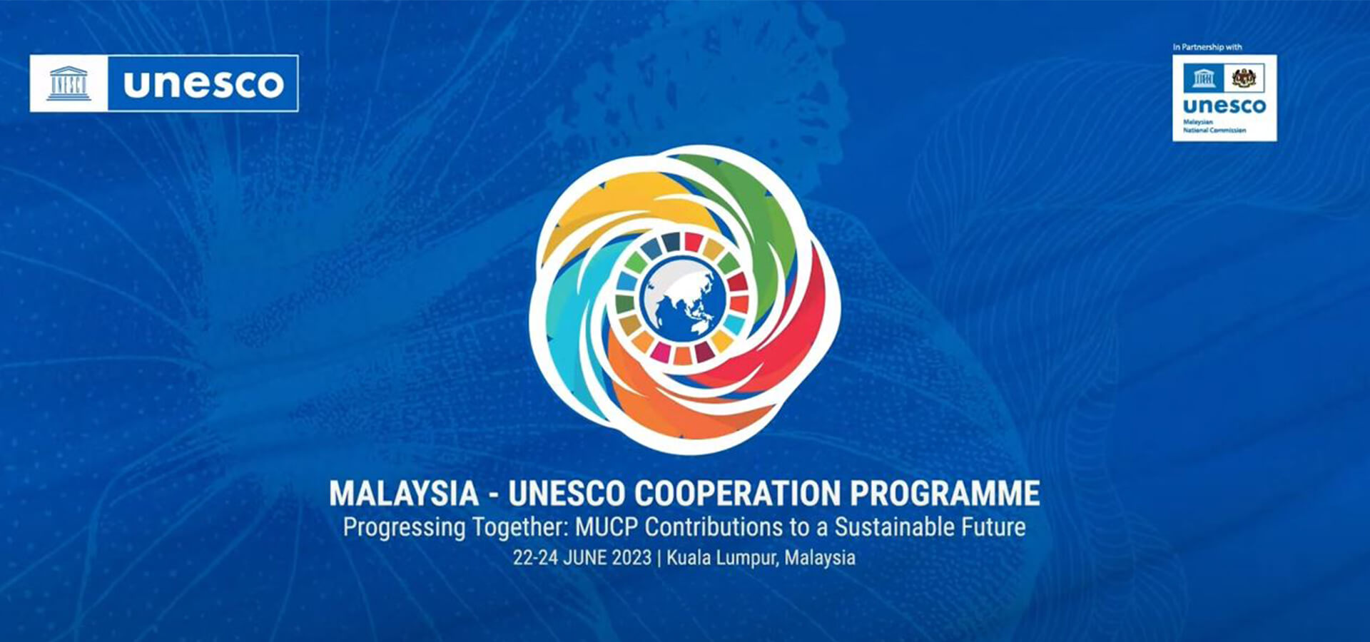 Malaysia-UNESCO Cooperation Programme Achievement Event “Progressing Together: MUCP Contributions to a Sustainable Future”