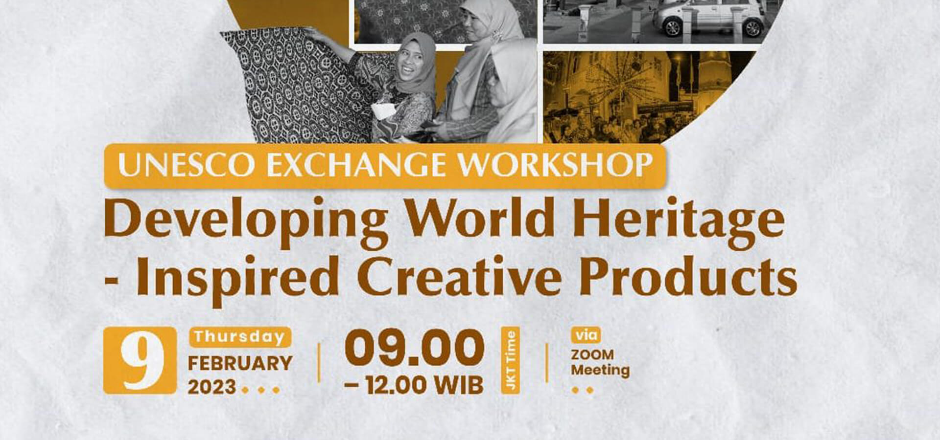 UNESCO Exchange Workshop Developing World Heritage – Inspired Creative Products