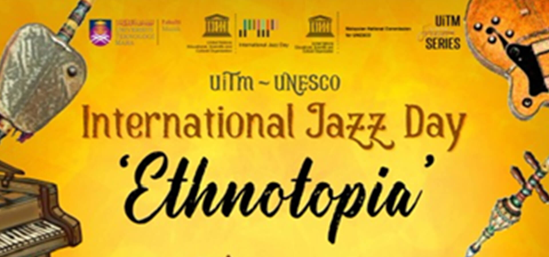 UiTM – UNESCO International Jazz Day Celebration 2021: Ethnotopia